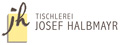 Tischlerei Josef Halbmayr
